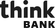 think bank
